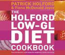 The Holford 'Low Gl' Diet Cookbook: Easy Recipes for Weight Loss, Health and Energy by Patrick Holford