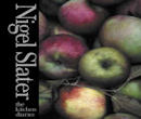 The Kitchen Diaries: A Year in the Kitchen by Nigel Slater
